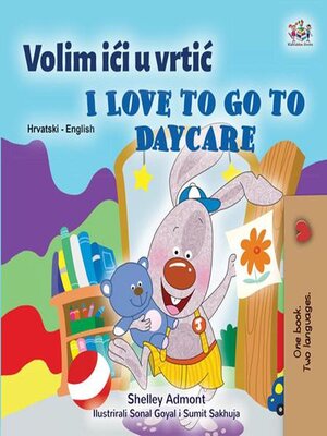 cover image of Volim ići u vrtić I Love to Go to Daycare